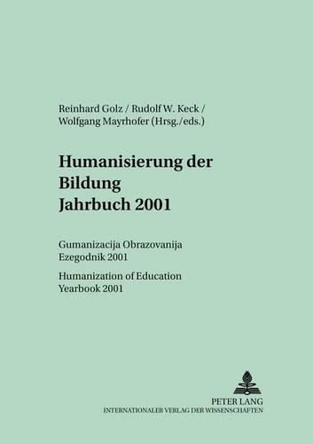 Cover image for Humanisierung Der Bildung- Jahrbuch 2001: &#10         &#10         &#10 2001- Humanization Of Education- Yearbook 2001