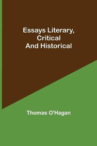 Cover image for Essays Literary, Critical and Historical