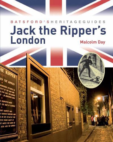 Cover image for Batsford's Heritage Guides: Jack the Ripper's London