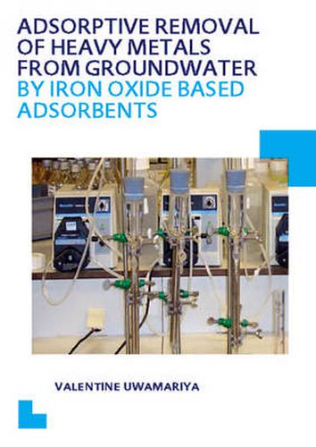 Cover image for Adsorptive Removal of Heavy Metals from Groundwater by Iron Oxide Based Adsorbents