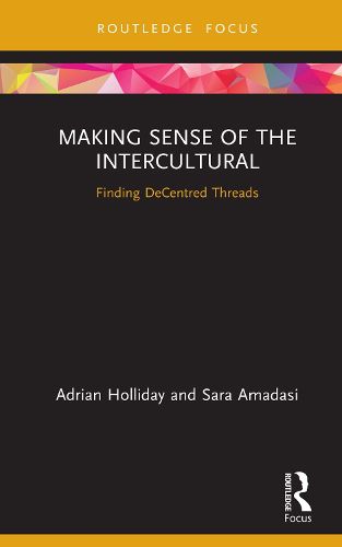 Cover image for Making Sense of the Intercultural: Finding DeCentred Threads