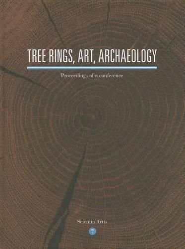 Cover image for Tree Rings, Art, Archaeology: Proceedings of a Conference