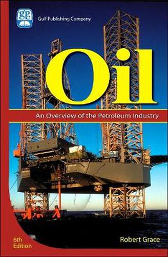 Cover image for Oil: An Overview of the Petroleum Industry