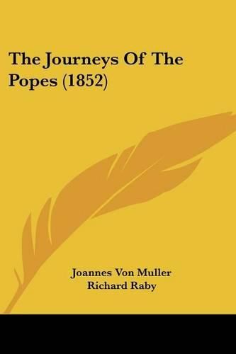 Cover image for The Journeys of the Popes (1852)