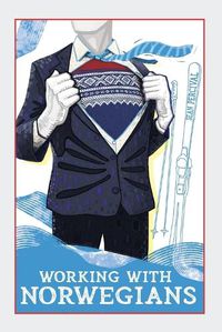 Cover image for Working with Norwegians: The guide to work culture in Norway