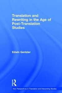 Cover image for Translation and Rewriting in the Age of Post-Translation Studies