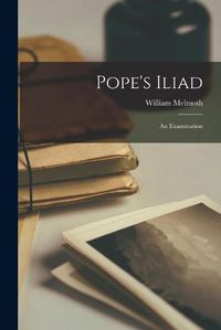 Cover image for Pope's Iliad: an Examination