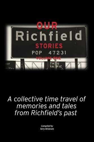 Our Richfield Stories- Volume One