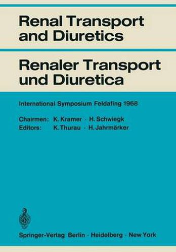 Cover image for Renal Transport and Diuretics / Renaler Transport und Diuretica: International Symposium Feldafing, June 21 - 23, 1968 / Internationales Symposium Feldafing, 21.-23. Juni 1968