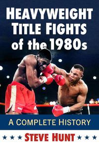 Cover image for Heavyweight Title Fights of the 1980s