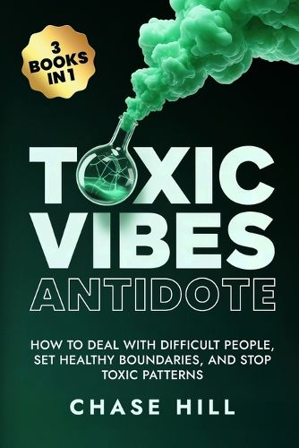 Cover image for Toxic Vibes Antidote (3 Books in 1)