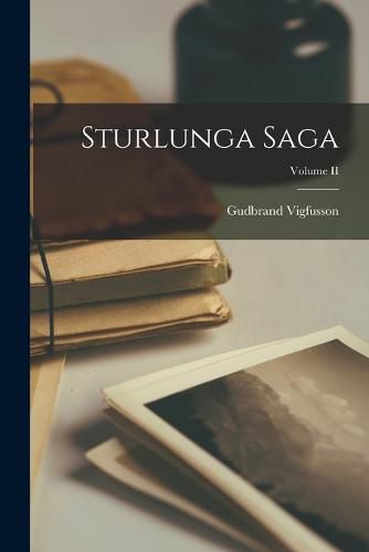 Cover image for Sturlunga Saga; Volume II