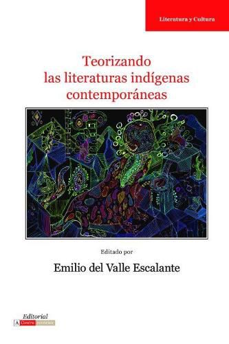 Cover image for Teorizando las Literaturas Indigenas Contemporaneas