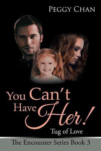 Cover image for You Can'T Have Her!: Tug of Love