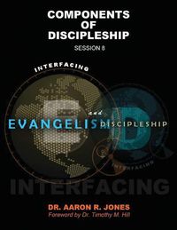 Cover image for Interfacing Evangelism and Discipleship Session 8: Components of Discipleship