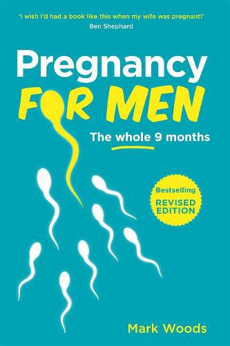 Cover image for Pregnancy For Men (Revised Edition): The whole nine months