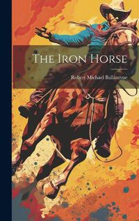 Cover image for The Iron Horse