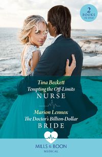 Cover image for Tempting The Off-Limits Nurse / The Doctor's Billion-Dollar Bride