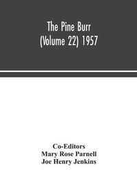 Cover image for The Pine Burr (Volume 22) 1957