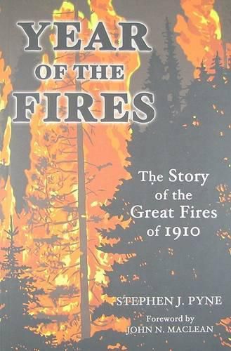 Year of the Fire: The Story of the Great Fires of 1910