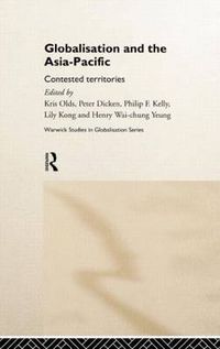 Cover image for Globalisation and the Asia-Pacific: Contested Territories