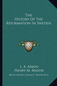 Cover image for The History of the Reformation in Sweden