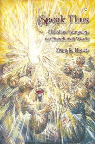 Speak Thus: Christian Language in Church and World