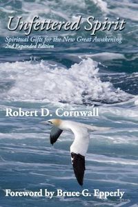 Cover image for Unfettered Spirit: Spiritual Gifts for the New Great Awakening