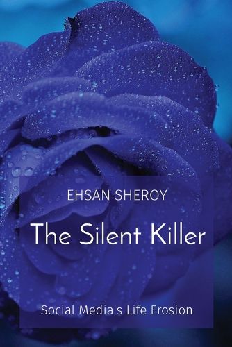 Cover image for The Silent Killer: Social Media's Life Erosion