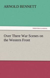 Cover image for Over There War Scenes on the Western Front