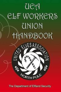 Cover image for UEA Elf Workers Union Handbook: Department of Elfand Security