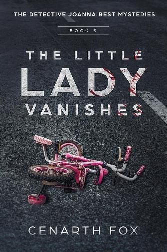 Cover image for The Little Lady Vanishes: The Detective Joanna Best Mysteries Book 3