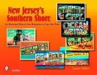 Cover image for New Jersey's Southern Shore: An Illustrated History from Brigantine to Cape May Point