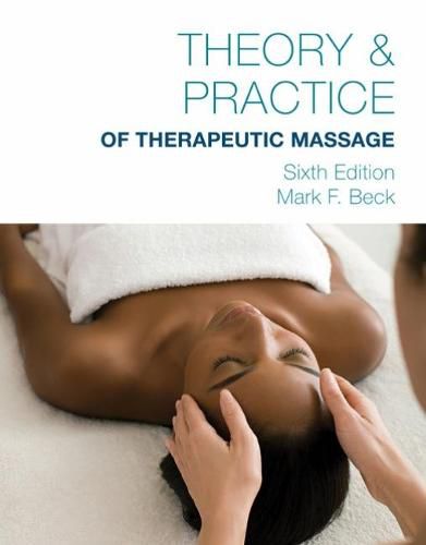 Cover image for Theory & Practice of Therapeutic Massage, 6th Edition (Softcover)