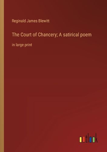 Cover image for The Court of Chancery; A satirical poem