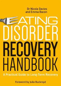 Cover image for Eating Disorder Recovery Handbook: A Practical Guide to Long-Term Recovery