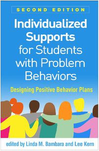 Cover image for Individualized Supports for Students with Problem Behaviors: Designing Positive Behavior Plans