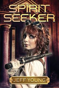 Cover image for Spirit Seeker: The Kassandra Leyden Adventures