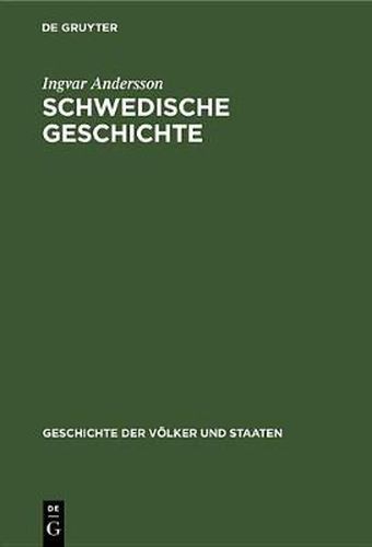 Cover image for Schwedische Geschichte: Von Den Anfangen Bis Zur Gegenwart