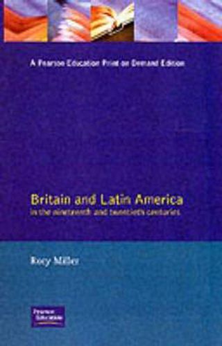 Cover image for Britain and Latin America in the 19th and 20th Centuries