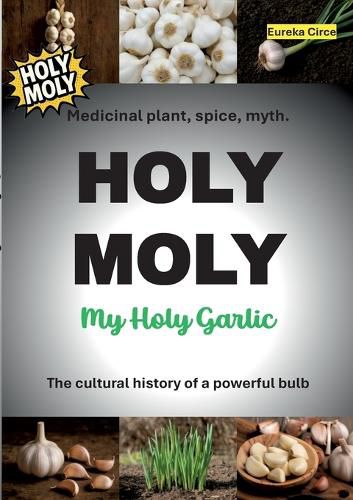 Cover image for HOLY MOLY - My Holy Garlic