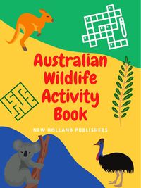 Cover image for Australian Wildlife Actvity Book: New Holland Publishers