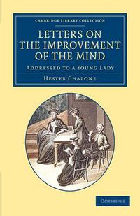 Cover image for Letters on the Improvement of the Mind: Addressed to a Young Lady