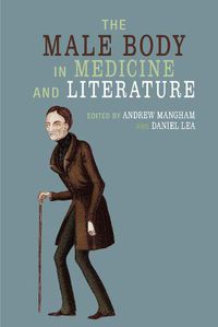 Cover image for The Male Body in Medicine and Literature