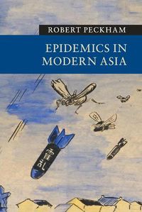 Cover image for Epidemics in Modern Asia