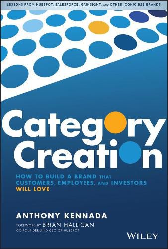 Cover image for Category Creation: How to Build a Brand that Customers, Employees, and Investors Will Love