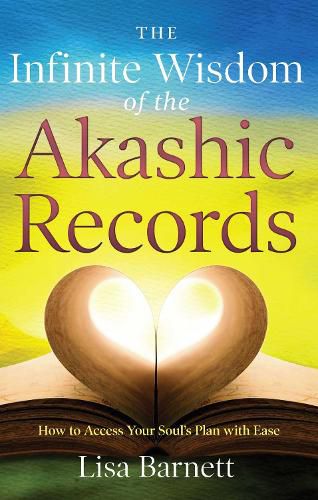 Cover image for Infinite Wisdom of the Akashic Records: How to Access Your Soul's Plan with Ease