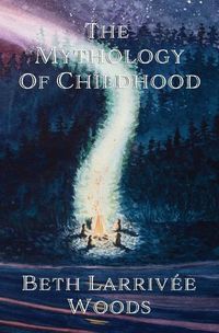 Cover image for The Mythology of Childhood