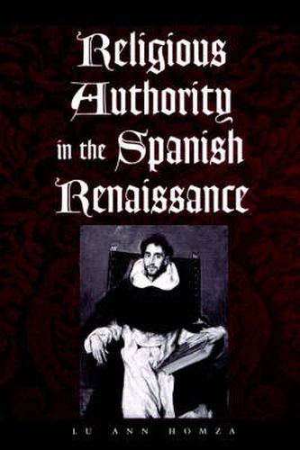 Cover image for Religious Authority in the Spanish Renaissance