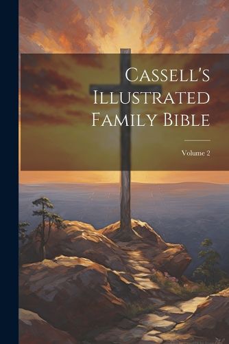 Cassell's Illustrated Family Bible; Volume 2